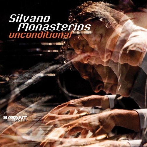 Unconditional - Silvano Monasterios - Musiikki - SAVANT - 0633842211121 - tiistai 21. kesäkuuta 2011