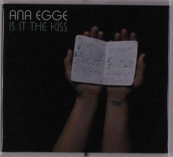 Is It the Kiss - Ana Egge - Música - StorySound Records - 0634457829121 - 6 de septiembre de 2019