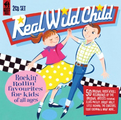 Real Wild Child: 50 Rockin Rollin Favourites for - Real Wild Child: 50 Rockin Rollin Favourites for - Musiikki - COMPLETE R&R - 0636551950121 - tiistai 30. marraskuuta 2010