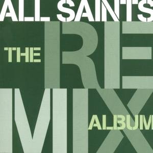 Cover for All Saints · The Remix Album (CD) (1999)