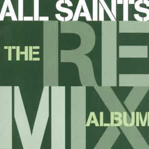 The Remix Album - All Saints - Music - LONDON - 0639842819121 - September 23, 1999