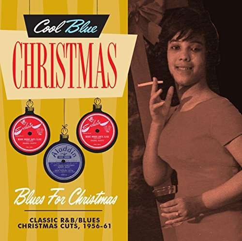 Blues For Christmas – Classic R&B / Blues Christmas Cuts, 1956-61 - Various Artists - Musik - Contrast Records - 0639857123121 - 1. Dezember 2017