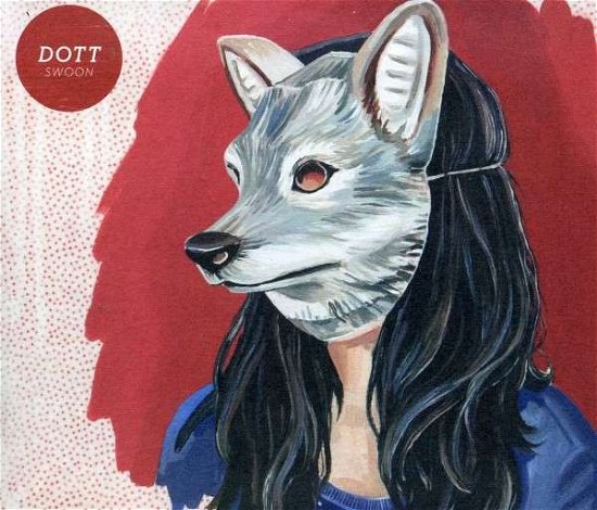 Cover for Dott · Swoon (CD) [Digipak] (2013)