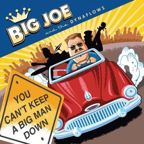 Cant Keep A Big Man Down - Big Joe  the Dynaflows - Musik - SEVERN - 0649435005121 - 25. april 2011