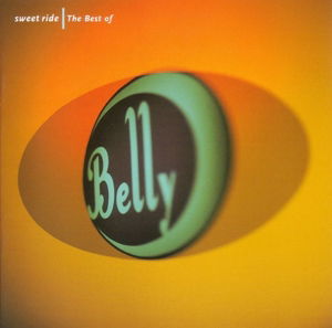 Sweet Ride: Best of Belly - Belly - Muzyka -  - 0652637221121 - 29 lipca 2002