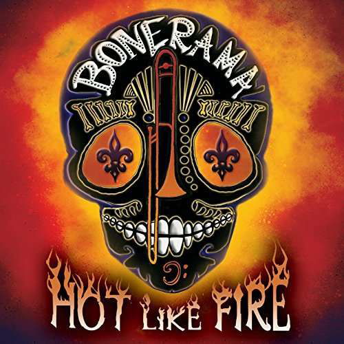 Hot Like Fire - Bonerama - Musik - BASIN STREET REC. - 0652905160121 - 3. November 2017