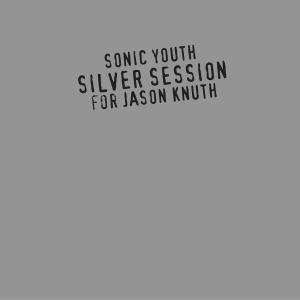 Cover for Sonic Youth · Silver Sessions (CD) (2009)