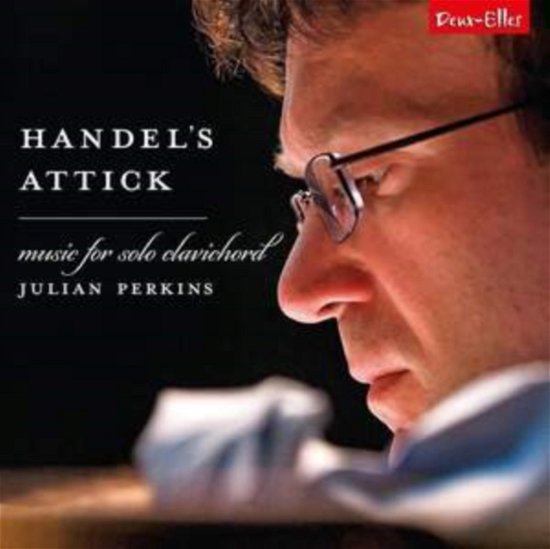Cover for Julian Perkins · Handels Attick: Music For Solo Clavichord (CD) (2023)