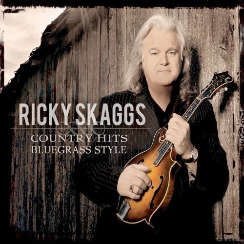 Cover for Skaggs Ricky · Country Hits Bluegrass Sty (CD) [Digipak] (2011)
