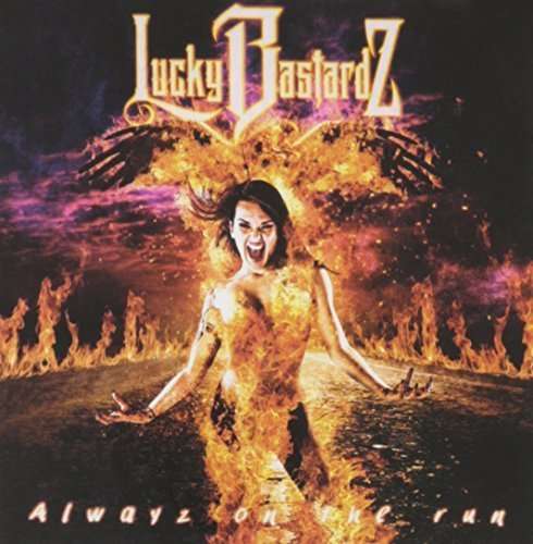 Cover for Lucky Bastardz · Alwayz on the Run (CD) (2015)