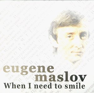 Cover for Eugene Maslov · When I Need to Smile (CD) (2005)