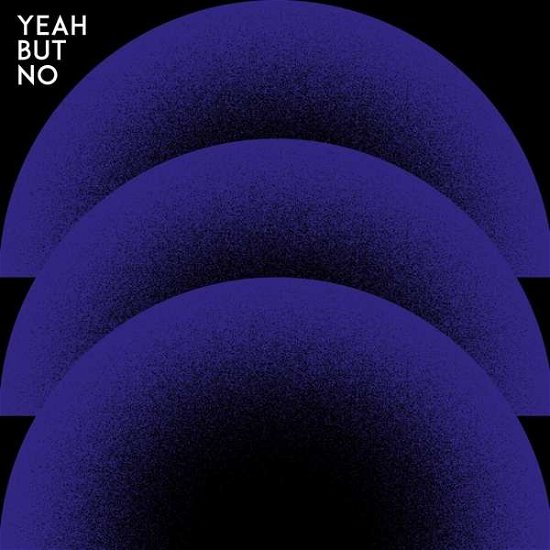 Yeah But No (CD) (2017)