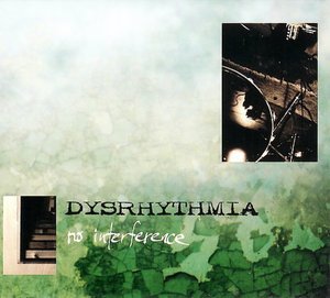 Cover for Dysrhythmia · No Interference (CD) [Digipak] (2006)