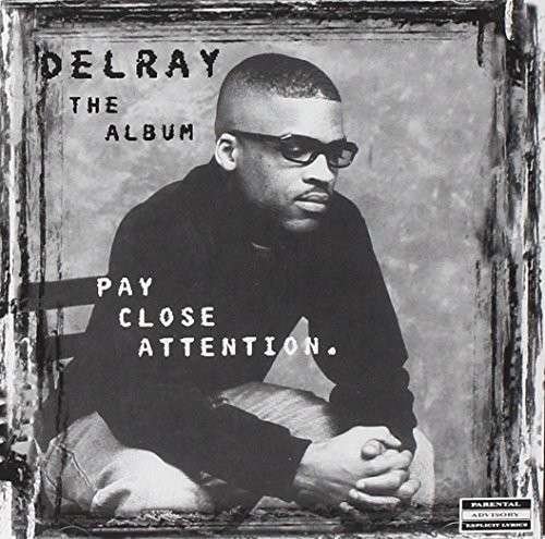 Pay Close Attention - Delray - Musiikki - CD Baby - 0697927330121 - tiistai 2. tammikuuta 2001