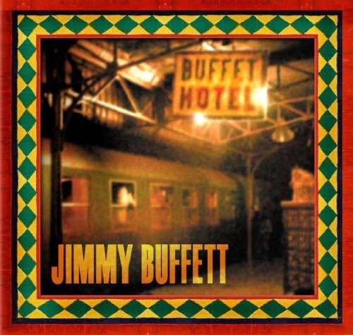 Cover for Jimmy Buffett · Buffet Hotel (CD) [Digipak] (2009)