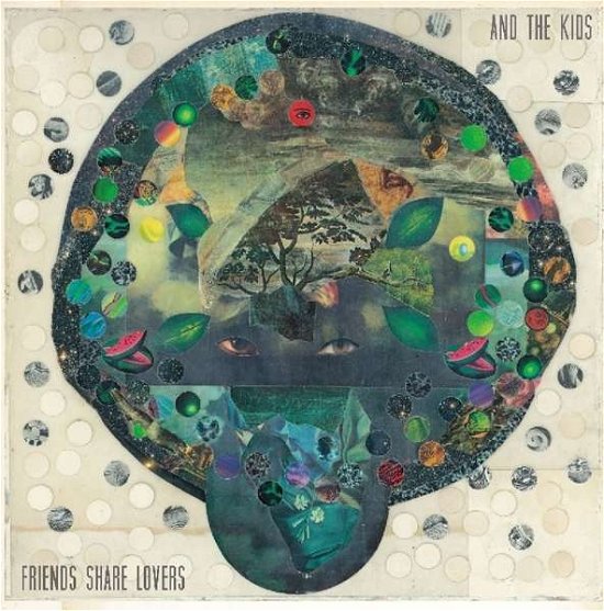 Cover for And The Kids · Friends Share Lovers (CD) (2016)