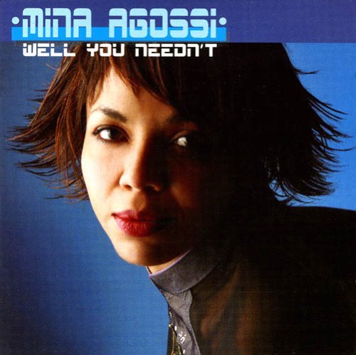 Well You Needn't - Mina Agossi - Musiikki - Candid Records - 0708857984121 - tiistai 21. maaliskuuta 2006
