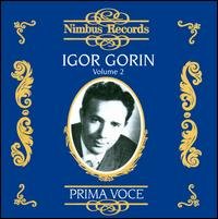 Igor Gorin 2: Prima Voce - Igor Gorin - Musikk - NIMBUS - 0710357795121 - 12. august 2008