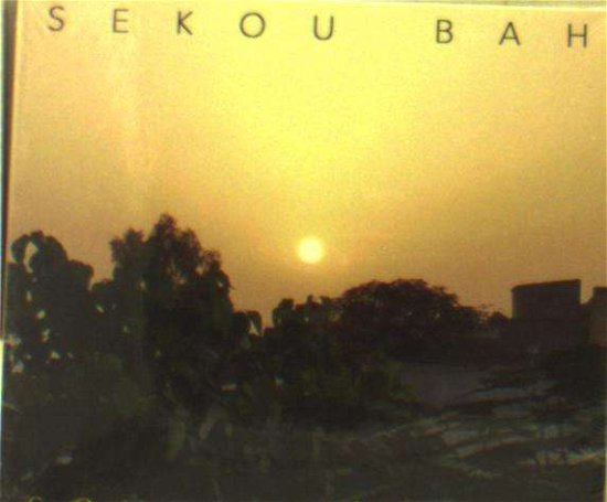 Cover for Sekou Bah · Soukabe Mali (CD) (2018)