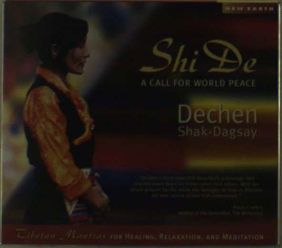 Shi De: a Call for World Peace - Dechen Shak-dagsay - Música - New Earth Records - 0714266260121 - 14 de febrero de 2006