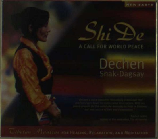 Cover for Dechen Shak-dagsay · Shi De: a Call for World Peace (CD) (2006)