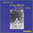 A Lazy Afternoon - Shirley -Trio- Horn - Musikk - STEEPLECHASE - 0716043111121 - 7. januar 1987