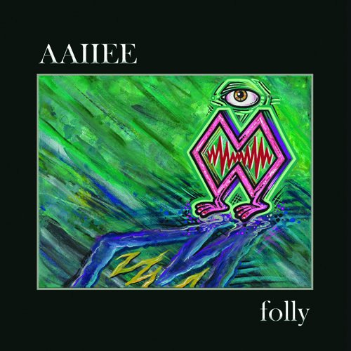 Cover for Aaiiee · Folly (CD) (2017)