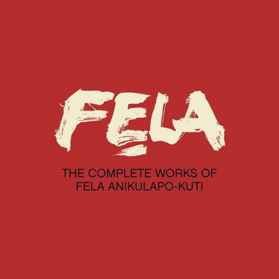 Complete Works of Fela Anikulapo-kuti - Fela Kuti - Musik - KNITTING FACTORY RECORDS - 0720841501121 - 16. december 2016