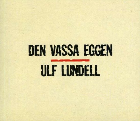Den Vassa Eggen - Ulf Lundell - Muziek - EMI/ROCKHEAD - 0724349535121 - 18 april 2000