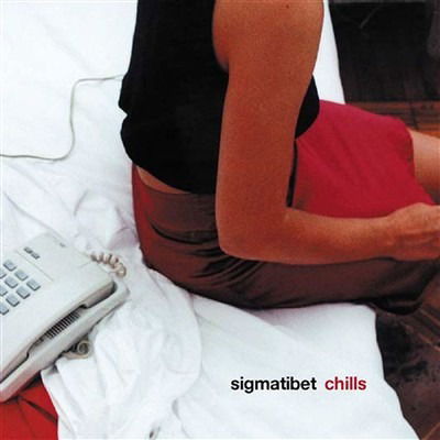 Cover for Sigmatibet · Chills (CD) (2000)