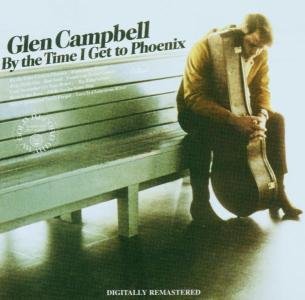 By The Time I Get To Phoenix - Glen Campbell - Musikk - CAPITOL - 0724353523121 - 9. oktober 2001