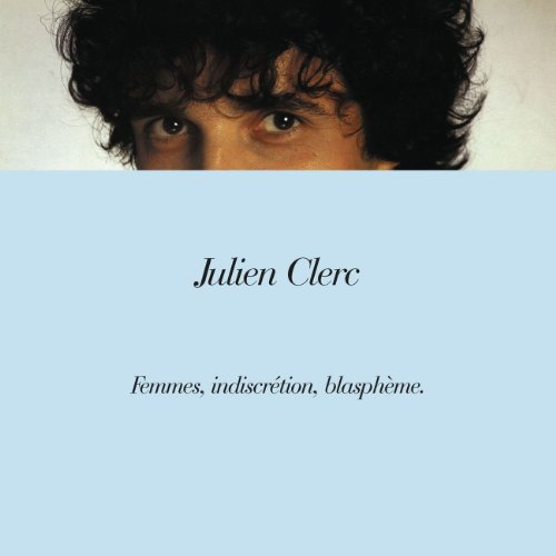 Femmes, Indiscretion, Bla - Julien Clerc - Muzyka - PARLOPHONE - 0724384284121 - 31 stycznia 1997