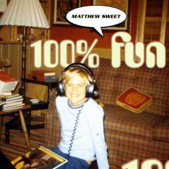 100% Fun - Matthew Sweet - Musikk - SONY MUSIC - 0724451108121 - 28. mai 2013
