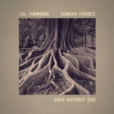 Days Without End - Lol Hammond and Duncan Forbes - Musik - SPARKLE JAR - 0730003612121 - 10. maj 2019