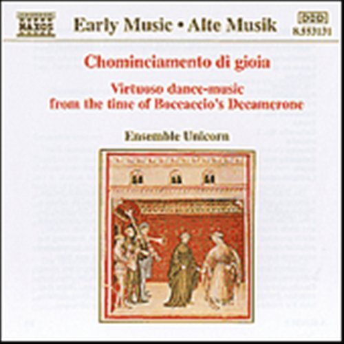 Chominciamento Di Gioia - Ensemble Unicorn - Muziek - NAXOS CLASSICS - 0730099413121 - 13 december 1994