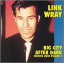 Cover for Link Wray · Big City After Dark: Missing Links (CD) (2000)
