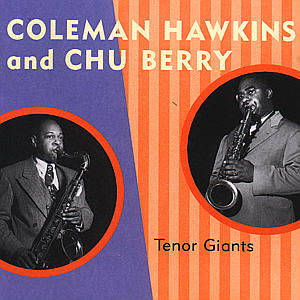 Cover for Hawkins,coleman / Berry,chu · Coleman Hawkins and Chu Berry-tenor Giants (CD) (2000)