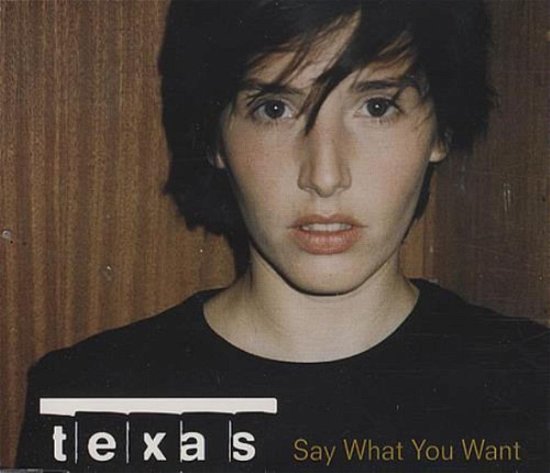 Say What You Want - Texas - Musik - Universal - 0731457892121 - 