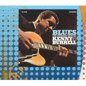 Cover for Kenny Burrell · Blues - the Common Ground (CD) [Remastered edition] (2001)