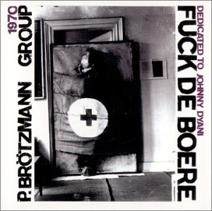 Cover for Peter Brotzmann · Fk De Boere (1968-70) (CD) (2008)
