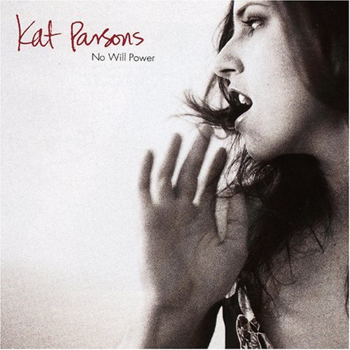 Cover for Parsons Kat · No Will Power (CD) (2016)