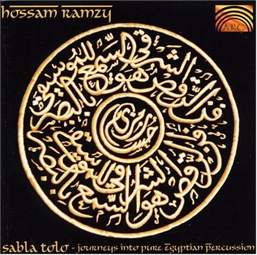 Cover for Hossam Ramzy · Sabla Tolo: Journeys into Pure Egyptian Percusion (CD) (2002)