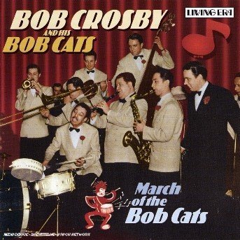 Cover for Bob Crosby · March of the Bob Cats (CD) (2006)