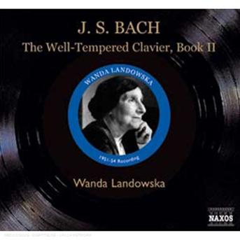 Well-tempered Clavier Book II - Johann Sebastian Bach - Musik - NAXOS - 0747313306121 - 4 december 2006