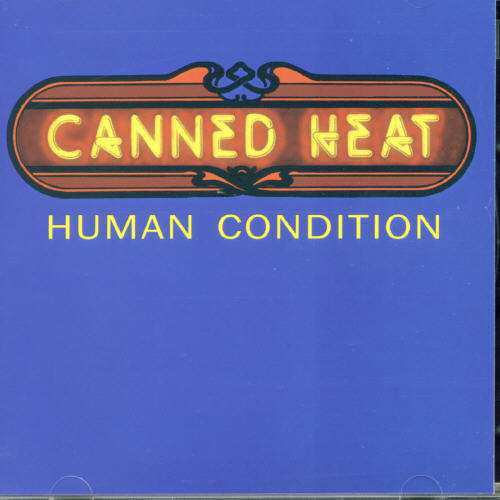Human Condition - Canned Heat - Musik - AIM RECORDS - 0752211107121 - 27 mars 2020