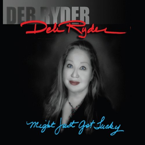 Cover for Deb Ryder · Might Just Get Lucky (CD) (2013)