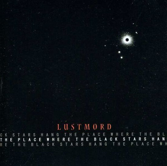 Cover for Lustmord · Place Where the Black Sta (CD) (2006)