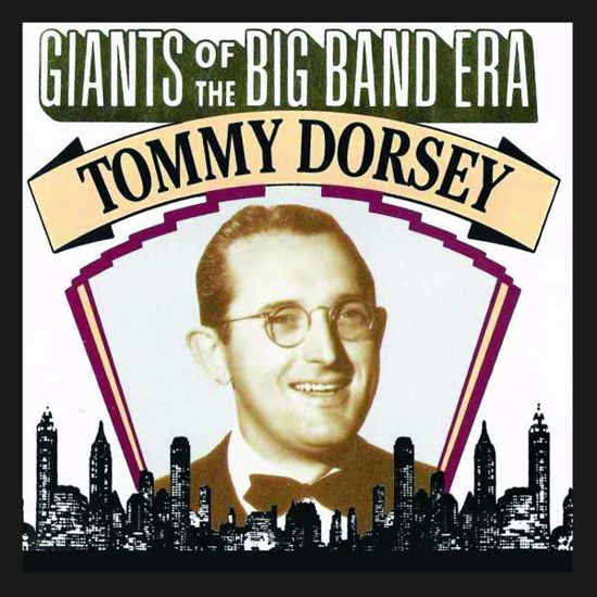Cover for Tommy Dorsey · Giants Of The Big Band Era (CD) (2018)