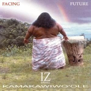 Facing Future - Israel Kamakawiwo'Ole - Musiikki - BYR - 0761268590121 - tiistai 14. maaliskuuta 1995