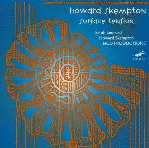 Cover for Hcd Productions; Howard Skempton; Sarah Leonard · Howard Skempton: Surface Tension (CD) [Reissue, Remastered edition] (1998)